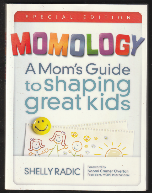 Momology A moms guide to shaping great kids