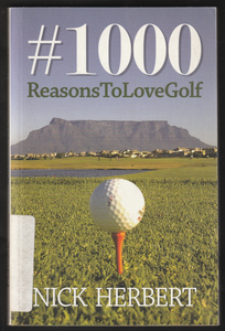 1000 Reasons to Love Golf by Nick Herbert