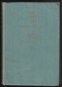 The Song of Bernadette by Franz Werfel