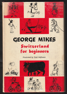 Switzerland For Beginners By George Mikes