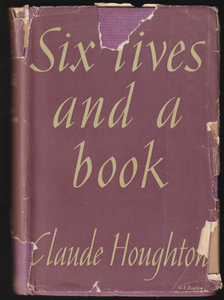 Six Lives And A Book By Claude Houghton