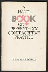 A Handbook On Present- Day Contraceptive Practice By B. Bloch & L. Borkon