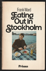 Eating Out In Stockholm By Frank Ward