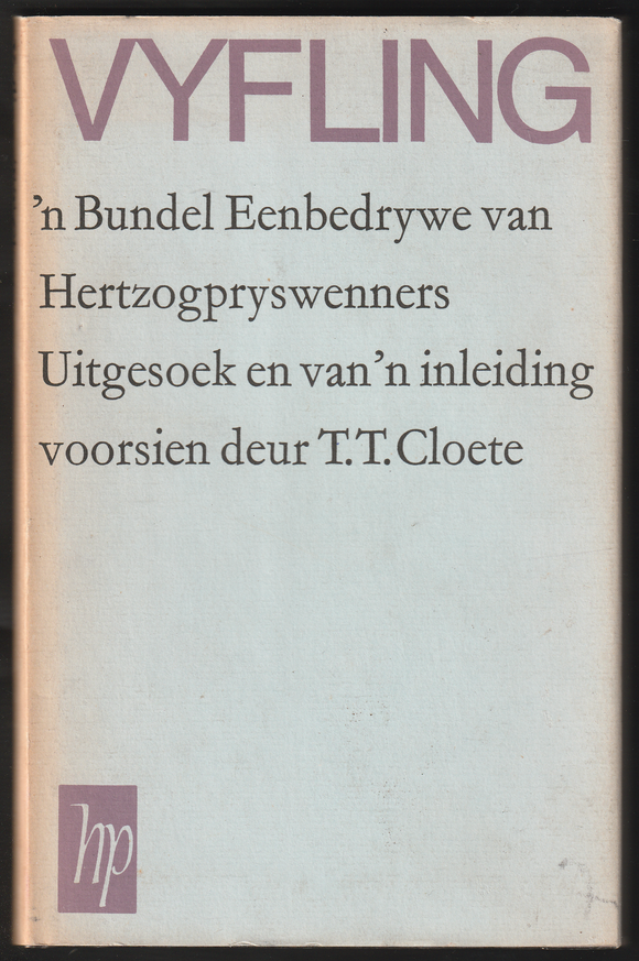 Vyfling 'n Bundel Eenbedrywe Hertzogpryswenners Uitgesoek En Van 'n Inleiding By T.T. Cloete