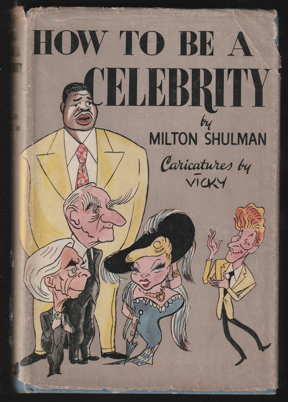 How To Be A Celebrity By Milton Shulman