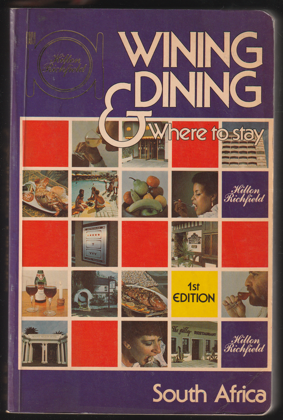 Wining and Dining Where to Stay by Hilton Richfield 1st Edition