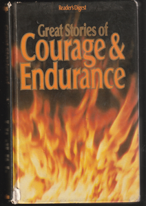 Great Stories Of Courage & Endurance By Reader's Digest