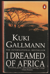 I Dreamed Of Africa By Kuki Gallmann