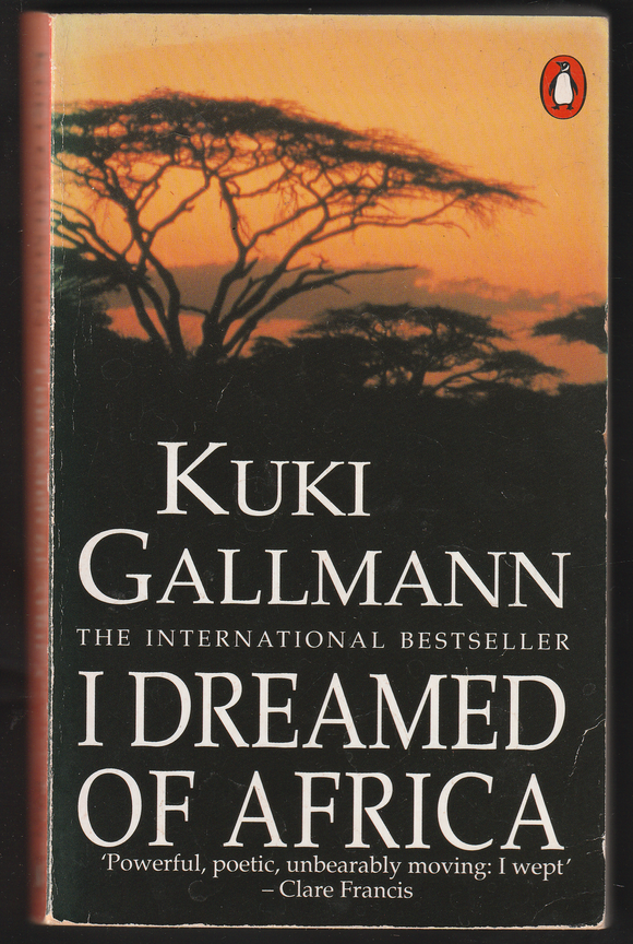 I Dreamed Of Africa By Kuki Gallmann