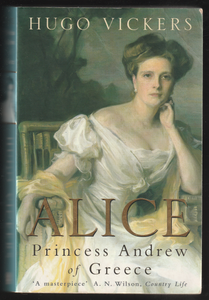 Alice Princess Andrew Of Greece By Hugo Vickers