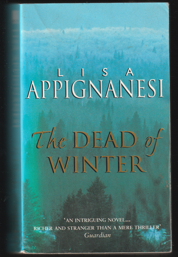 The Dead Of Winter By Lisa Appignanesi