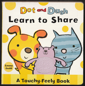 Dot And Dash Learn To Share By Emma Dodd