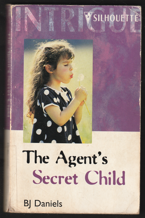 The Agent's Secret Child By Bj Daniels