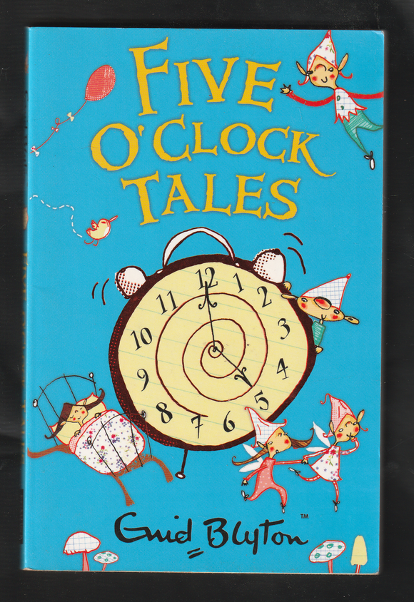 Five O'Clock Tales by Enid Blyton