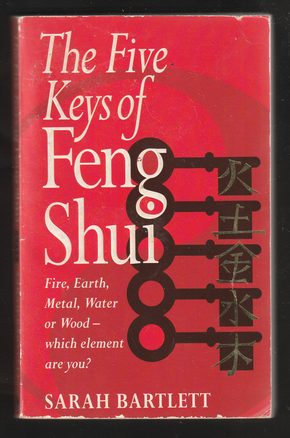 The Five Keys of Feng Shui by Sarah Bartlett