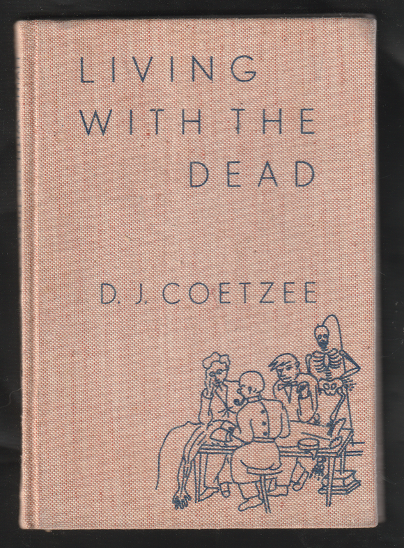 Living with the dead by D. J. Coetzee