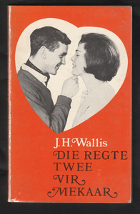 Die Regte Twee Vir Mekaar by J. H. Wallis