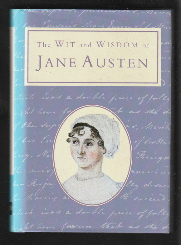 The Wit and Wisdom of Jane Austen