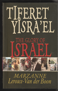 The Glory of Israel by Marzanne Leroux Van der Boon