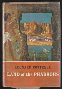 Land of the Pharaohs by Leonard Cottrell