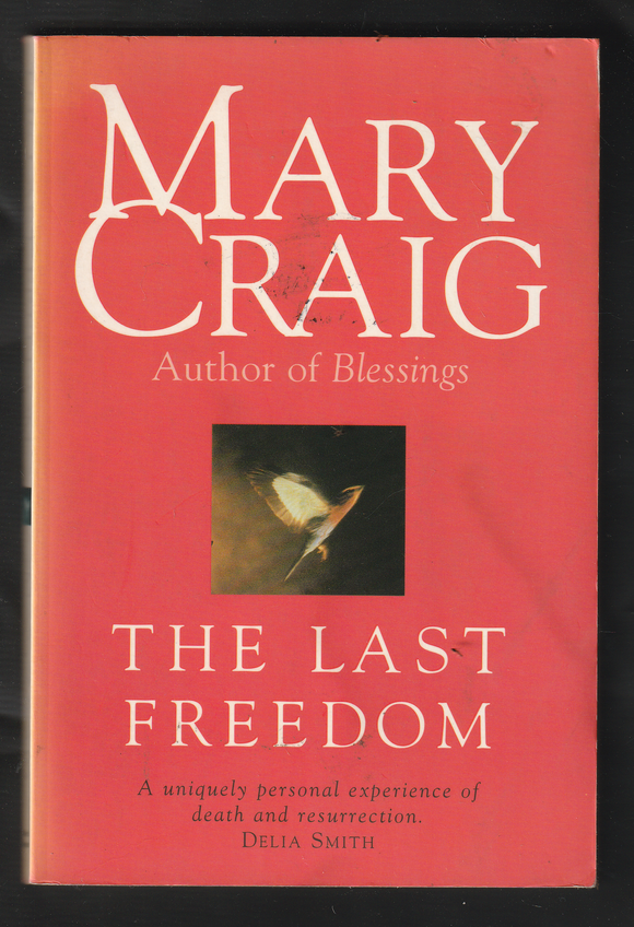 The Last Freedom by Mary Craig