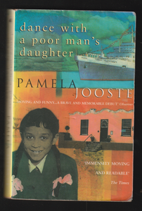 Dance with a poor mans daughter by Pamela Jooste