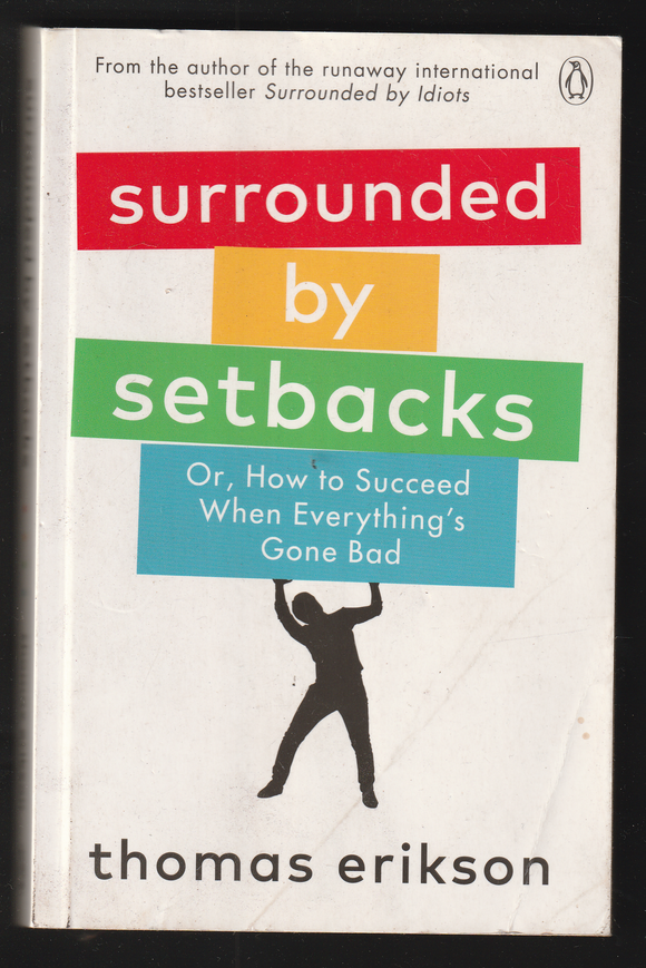 Surrounded by Setbacks by Thomas Erikson