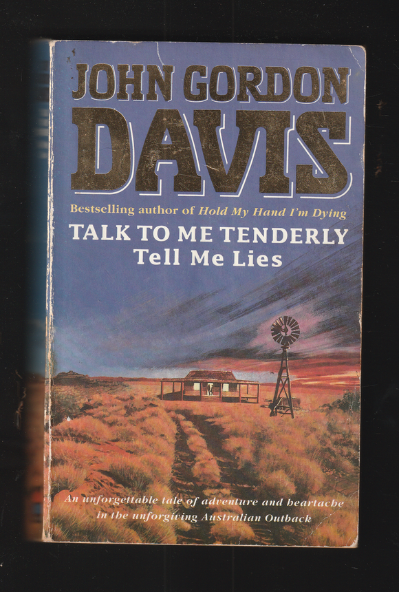 Talk to me Tenderly Tell me Lies by John Gordon Davis