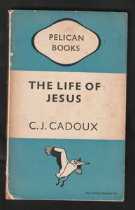 The Life of Jesus by C.J. Cadoux