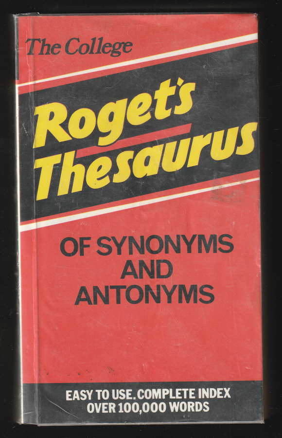 Rogets Thesaurus of Synonyms and Antonyms