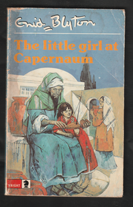 The Little Girl at Capernaum by Enid Blyton