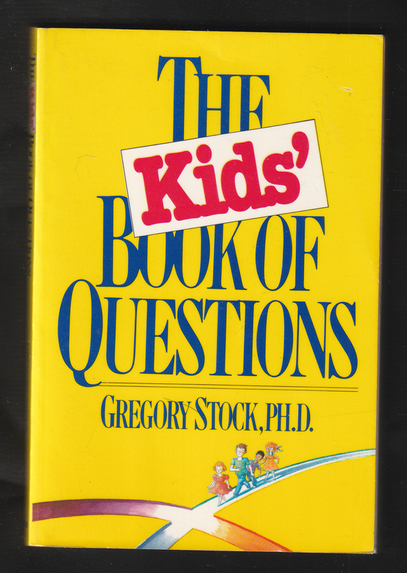 The Kids Book of Questions by Gregory Stock