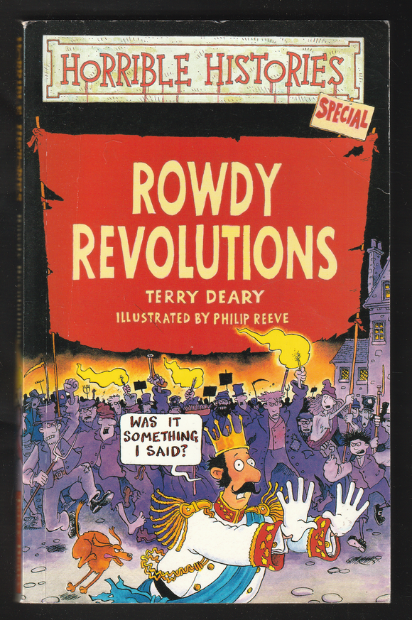 Rowdy Revolutions by Terry Deary