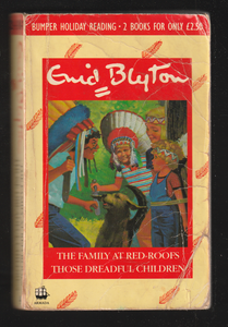 The Family at Red Roofs Those Dreadful Children by Enid Blyton