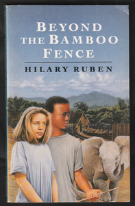 Beyond The Bamboo Fence By Hilary Ruben