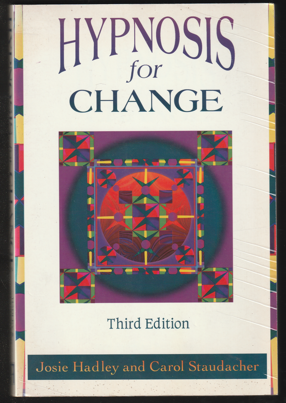 Hypnosis For Change Third Edition By Josie Hadley & Carol Staudacher