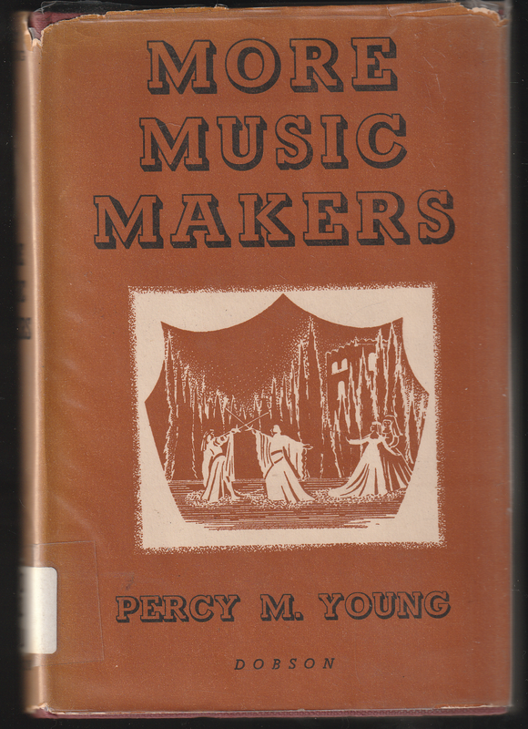 More Music Makers By Percy M. Young