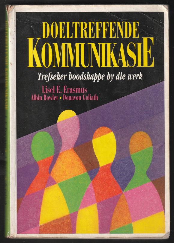 Doeltreffende Kommunikasie Trefseker Boodskappe By Die Werk By Lisel E. Erasmus