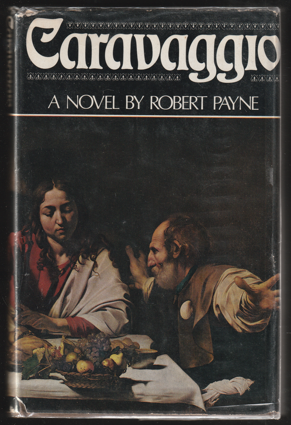 Caravaggio A Novel By Robert Payne