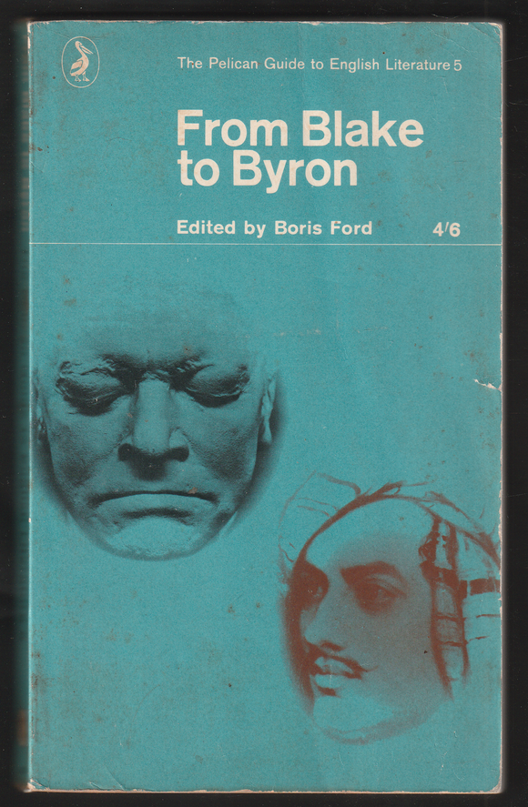 From Blake To Byron by Boris Ford