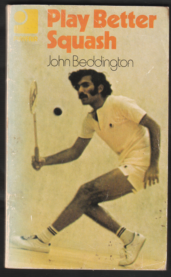 Play Better Squash By John Beddington