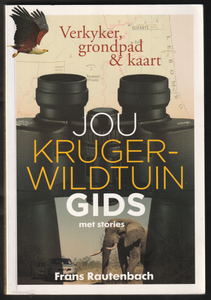 Jou Kruger Wildtuin Gids by Frans Rautenbach