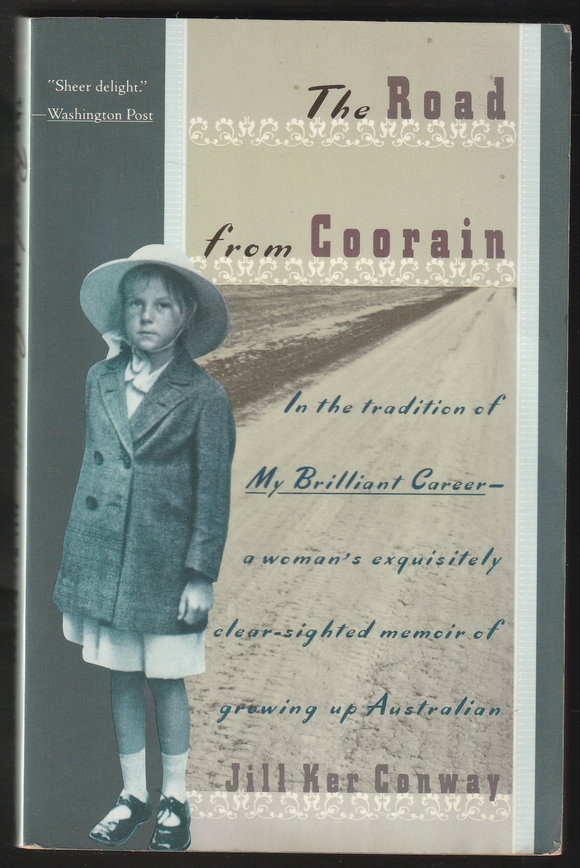 The Road From Coorain By Jill Ker Conway