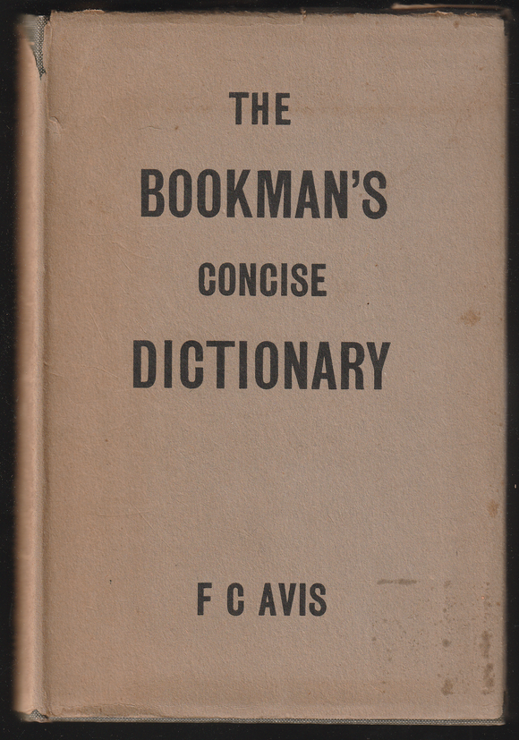 The Bookman's Concise Dictionary By F. C. Avis