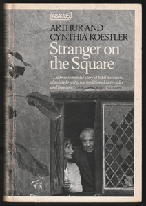 Stranger On The Square By Arthur & Cynthia Koestler