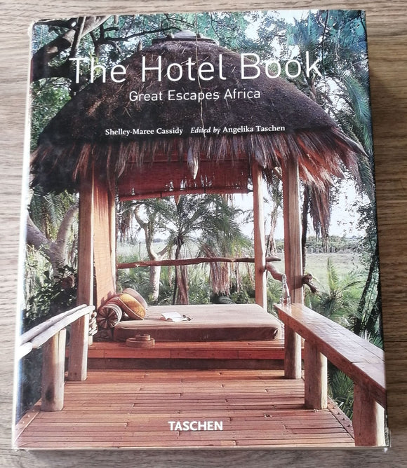 The Hotel Book Great Escapes Africa