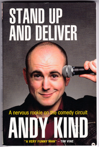 Stand Up and Deliver: A Nervous Rookie on the Comedy Circuit (Andy Kind)