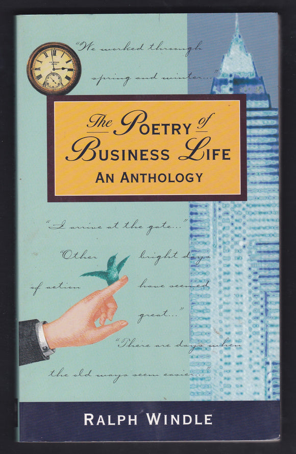 The Poetry Of Business Life An Anthology