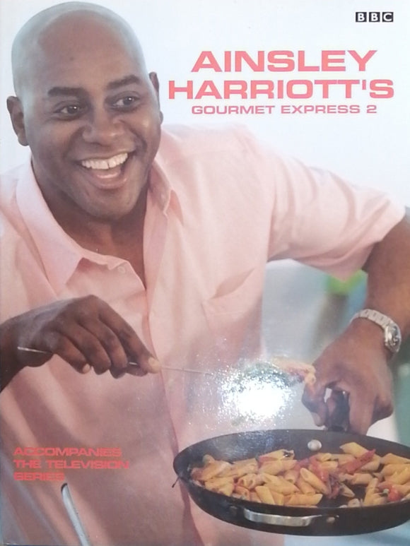 Ainsley Harriotts Gourmet Express 2