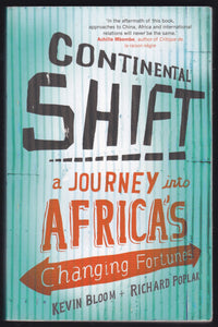Continental Shift A Journey Into Africas Changing Fortunes